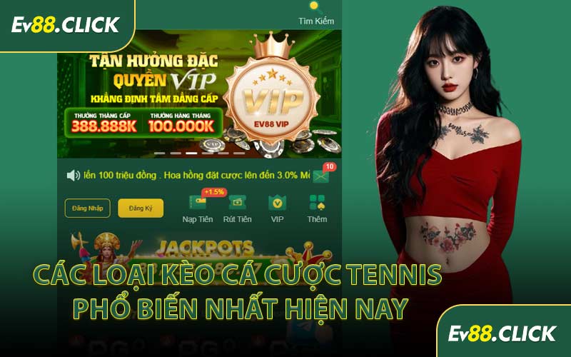 Các Loại Kèo Cá Cược Tennis Phổ Biến Nhất Hiện Nay