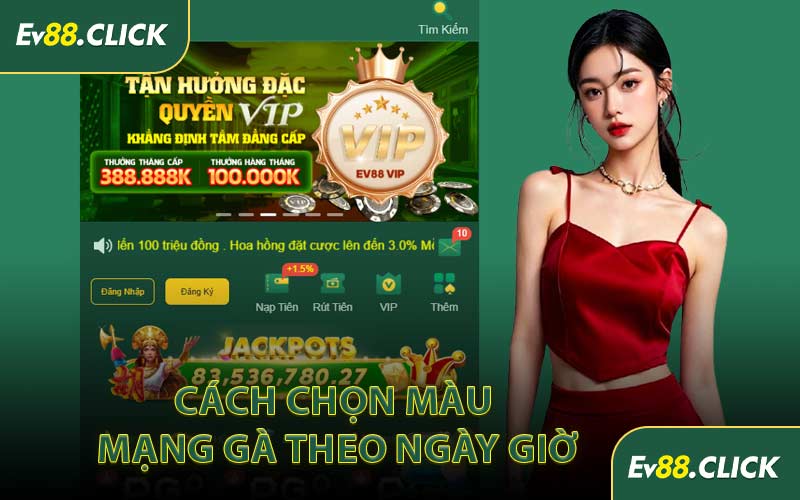 Cách Chọn Màu Mạng Gà Theo Ngày Giờ