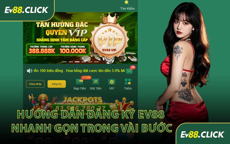 Hướng Dẫn Đăng Ký EV88 Nhanh Gọn Trong Vài Bước