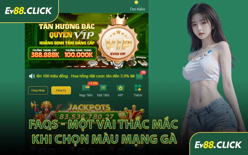 FAQs - Một Vài Thắc Mắc Khi Chọn Màu Mạng Gà