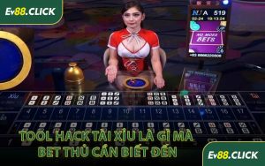 Tool Hack Tài Xỉu Là Gì Mà Bet Thủ Cần Biết Đến